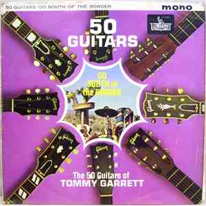 The 50 Guitars Of Tommy Garrett - Go South Of The Border