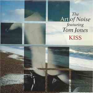 The Art Of Noise featuring Tom Jones - Kiss