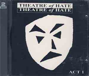 Theatre Of Hate - Act 1