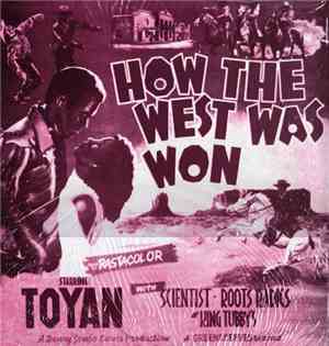 Toyan - How The West Was Won