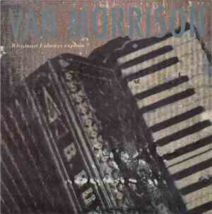 Van Morrison - Why Must I Always Explain ?