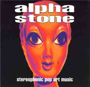 Alpha Stone - Stereophonic Pop Art Music