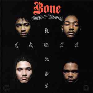 Bone Thugs-N-Harmony - Tha Crossroads