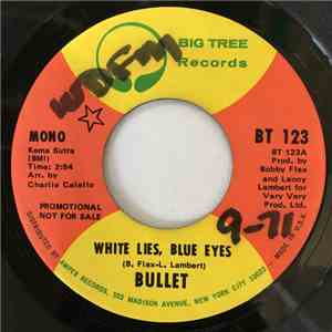 Bullet - White Lies, Blue Eyes