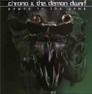 Chrono & The Demon Dwarf - Pawns In The Game