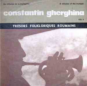 Constantin Gherghina - Un Virtuose De La Trompette Vol. II / A Virtuoso Of  ...
