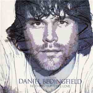 Daniel Bedingfield - Nothing Hurts Like Love