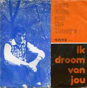 Dave Ellen And The Honeys - Ik Droom Van Jou / Dat Zegt Onze Pa