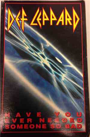 Def Leppard - Have You Ever Needed Someone So Bad