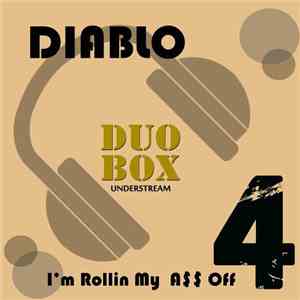 Diablo (UK) - I'm Rolling My A$$ off