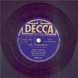 Dick Powell  And The Foursome - On, Wisconsin! / The Eyes Of Texas Are Upon ...