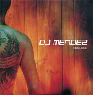 DJ Mendez - Chiki-Chiki