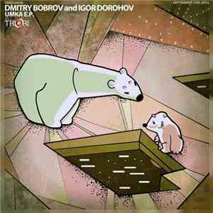 Dmitry Bobrov And Igor Dorohov - Umka EP