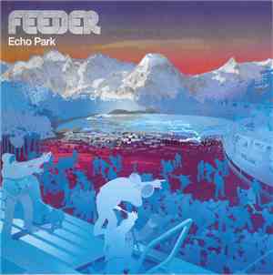 Feeder - Echo Park