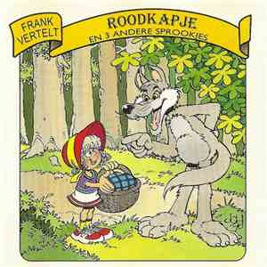 Frank Vertelt - Roodkapje En 3 Andere Sprookjes