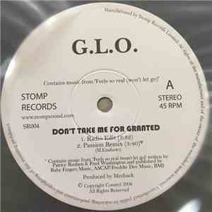 G.L.O. - Don't Take Me For Granted