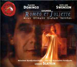 Gounod - Placido Domingo, Ruth Ann Swenson, Münchner Rundfunkorchester, Cho ...