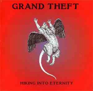 Grand Theft  - Hiking Into Eternity