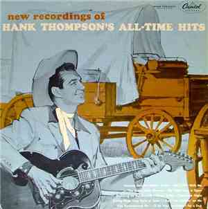Hank Thompson - New Recordings Of Hank Thompson's All-Time Hits