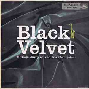 Illinois Jacquet And His Orchestra - Black Velvet