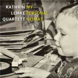 Kathrin Lemke Quartett - My Personal Heimat