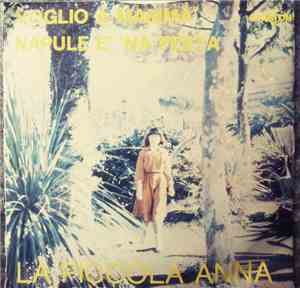 la Piccola Anna - Voglio A Mamma' / Napule E' 'Na Festa