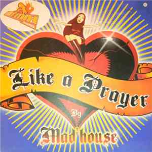 Mad'house - Like A Prayer