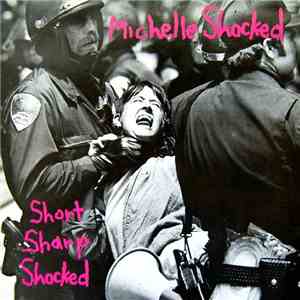 Michelle Shocked - Short Sharp Shocked