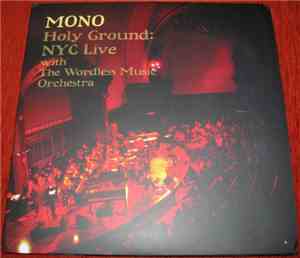 Mono  - Holy Ground: NYC Live With The Wordless Music Orchestra