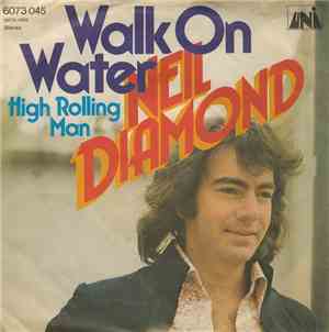 Neil Diamond - Walk On Water
