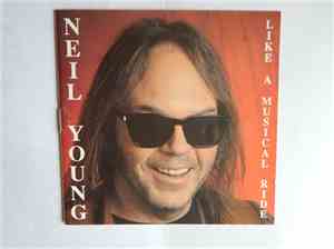 Neil Young - Like A Musical Ride