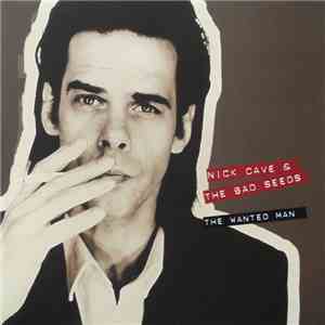 Nick Cave & The Bad Seeds - The Wanted Man