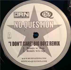 No Question - I Don't Care (Big Boyz Remix)
