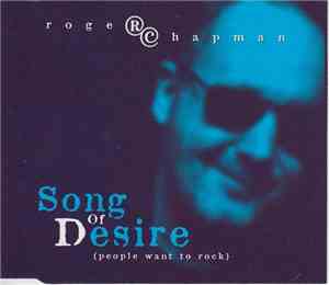 Roger Chapman - Song Of Desire (People Want To Rock)