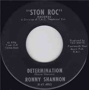 Ronny Shannon - Determination / You're Gonna Need Me