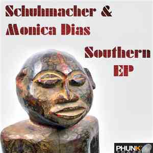 Schuhmacher & Monica Dias - Southern EP