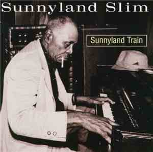Sunnyland Slim - Sunnyland Train