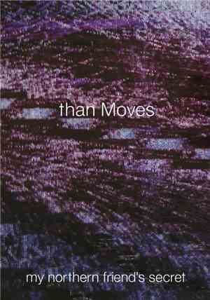 Than Moves - My Northern Friend's Secret