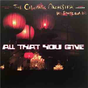The Cinematic Orchestra With Fontella Bass - All That You Give