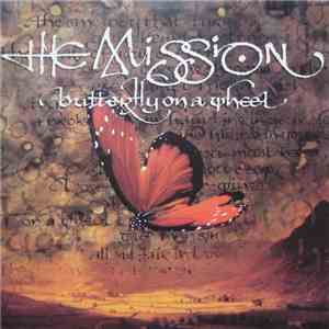 The Mission - Butterfly On A Wheel