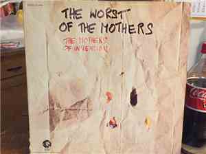 The Mothers Of Invention - The Worst Of The Mothers