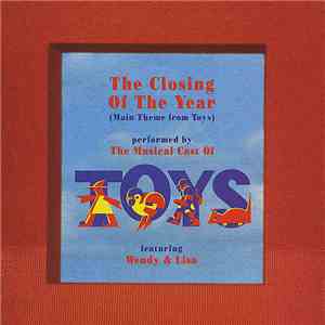 The Musical Cast Of Toys Featuring Wendy & Lisa - The Closing Of The Year ( ...