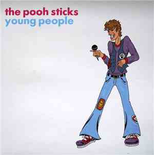 The Pooh Sticks - Young People
