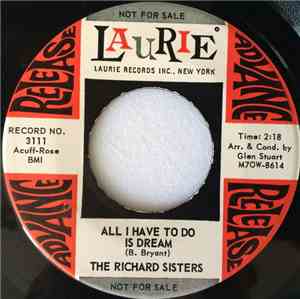 The Richard Sisters - All I Have To Do Is Dream / Kissin' Just To Be Kissin ...