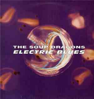 The Soup Dragons - Electric Blues