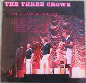 The Three Crows - Live At Tameside Theatre / In The Studio