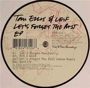 Tom Ellis & Leif - Let's Forget The Past EP