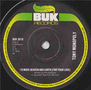 Tony Monopoly - I'd Move Heaven And Earth (For Your Love)