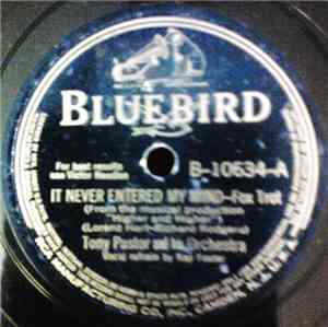 Tony Pastor And His Orchestra - It Never Entered My Mind / Nothing But You