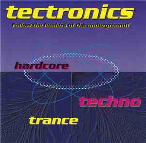 Various - Tectronics Volume 1 - Follow The Leaders Of The Underground!